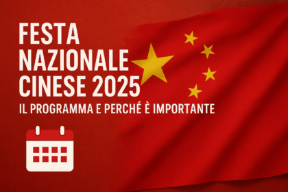 Festa Nazionale Cinese 2025: il programma e perché è importante